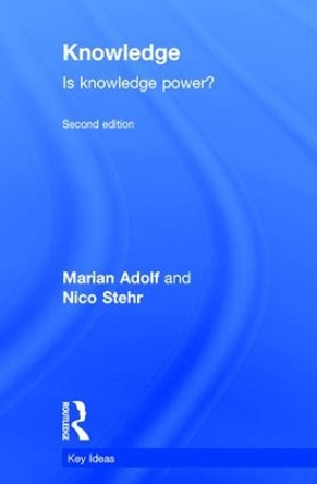 Knowledge: Is Knowledge Power? by Marian Adolf 9781138685673