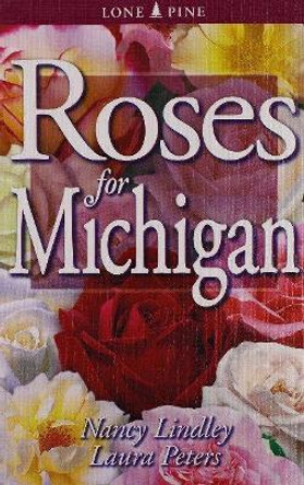 Roses for Michigan by Dr. Laura Peters 9781551053677