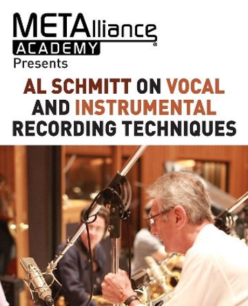 Al Schmitt on Vocal and Instrumental Recording Techniques by Al Schmtt 9781495094514