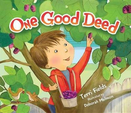 One Good Deed by Terry Fileds 9781467734790