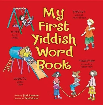My First Yiddish Word Book by Joni Kibort Sussman 9781467751759