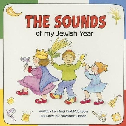 The Sounds of My Jewish Year by Marji Gold-Vukson 9781580130479