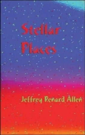 Stellar Places by Jeffery Renard Allen 9781559213851