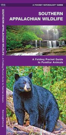 Southern Appalachian Wildlife: A Folding Pocket Guide to Familiar Species by James Kavanagh 9781583551615