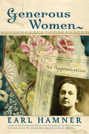 Generous Women: An Appreciation by Earl Hamner 9781581825534