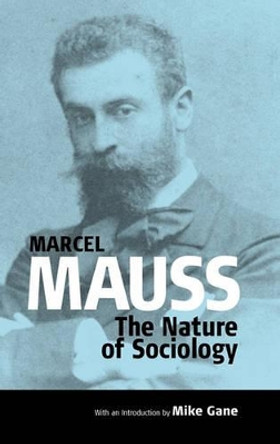 The Nature of Sociology by Mike Gane 9781571816597