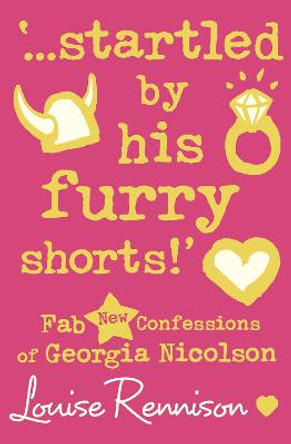 `...startled by his furry shorts!' (Confessions of Georgia Nicolson, Book 7) by Louise Rennison