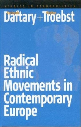Radical Ethnic Movements in Contemporary Europe by Farimah Daftary 9781571816955