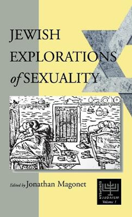 Jewish Explorations of Sexuality by Jonathan Magonet 9781571818683