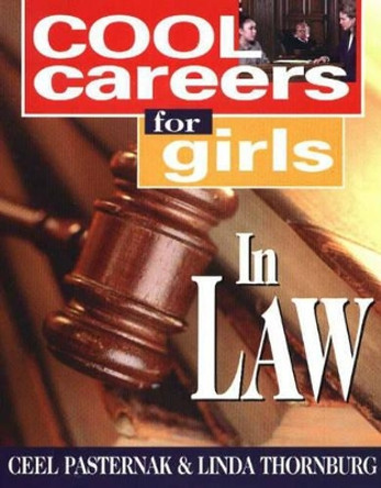 Cool Careers for Girls in Law by Ceel Pasternak 9781570231605