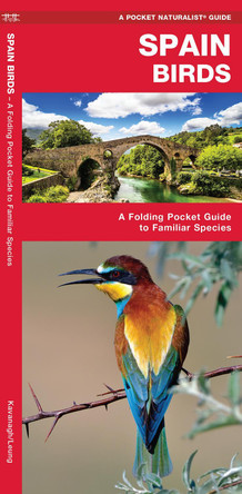 Spain Birds: A Folding Pocket Guide to Familiar Species by James Kavanagh 9781620053492
