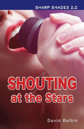 Shouting at the Stars by David Belbin 9781781275795