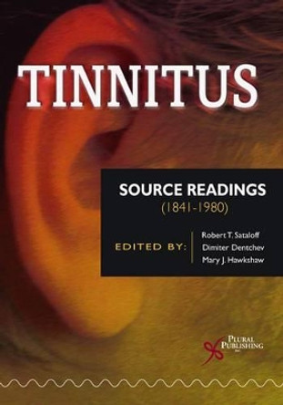 Tinnitus: Source Readings (1841-1980) by Robert Thayer Sataloff 9781597561167