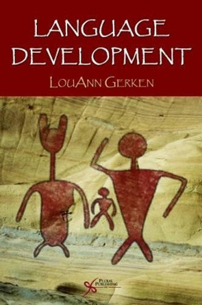 Language Development by LouAnn Gerken 9781597562638