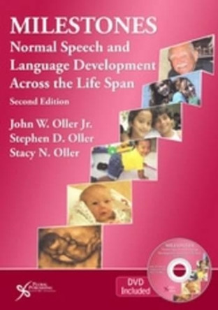 Milestones: Normal Speech and Language Development Across the Lifespan by John W. Oller, Jr. 9781597565011