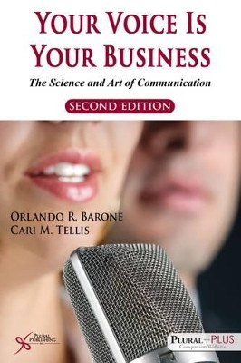 Your Voice is Your Business: The Science and Art of Communication by Orlando R. Barone 9781597567220