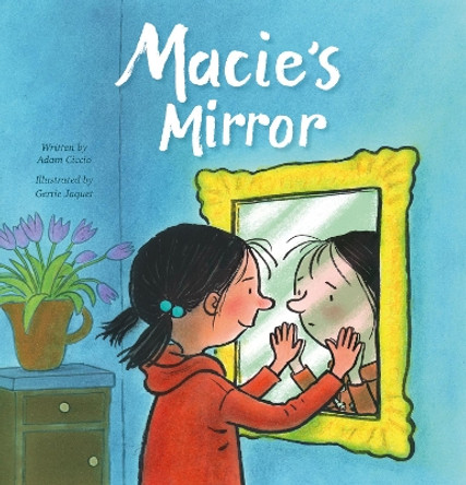 Macie's Mirror by Adam Ciccio 9781605375137