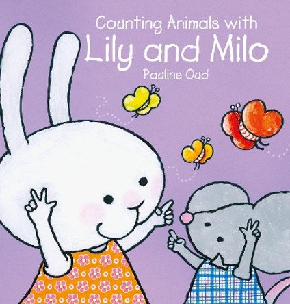 Counting animals with Lily and Milo by Pauline Oud 9781605375281