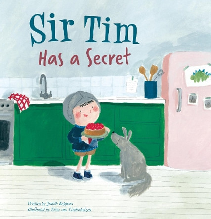 Sir Tim Has a Secret by Judith Koppens 9781605375366