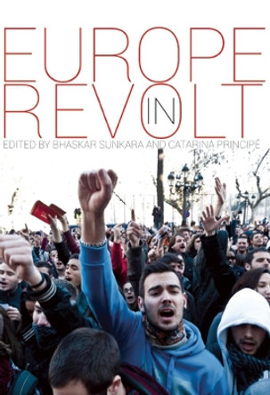 Europe In Revolt! by Bhaskar Sunkara 9781608465934