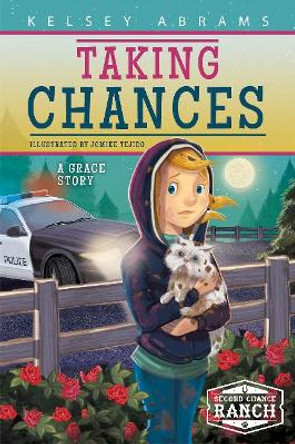 Taking Chances: A Grace Story by Kelsey Abrams 9781631631481