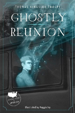 Ghostly Reunion by ,Thomas,Kingsley Troupe 9781631632075
