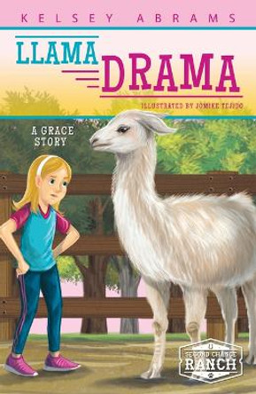 Llama Drama : A Grace Story by Kelsey Abrams 9781631632631