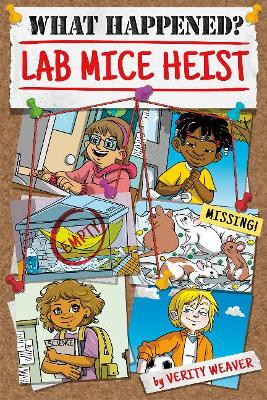 What Happened? Lab Mice Heist by ,Verity Weaver 9781631633089