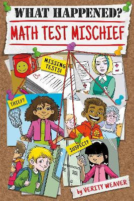 What Happened? Math Test Mischief by ,Verity Weaver 9781631633126