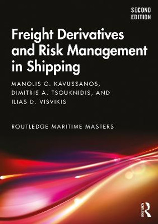 Derivatives and Risk Management in Shipping by Manolis Kavussanos