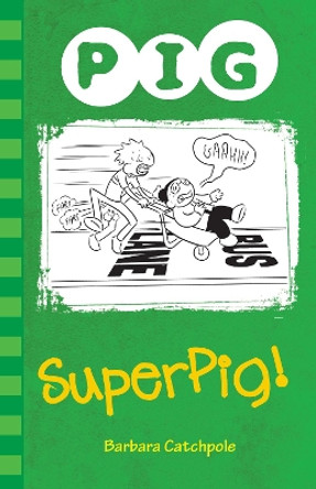 Superpig! by Barbara Catchpole 9781781276112
