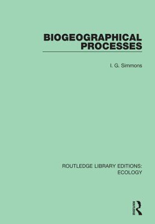 Biogeographical Processes by I. G. Simmons