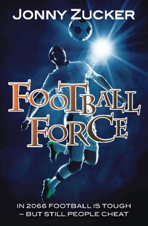 Football Force by Jonny Zucker 9781781277133