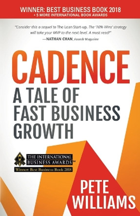 Cadence: A Tale of Fast Business Growth by Pete Williams 9781683509479