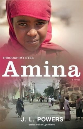 Amina: Through My Eyes by Lyn White 9781743312490