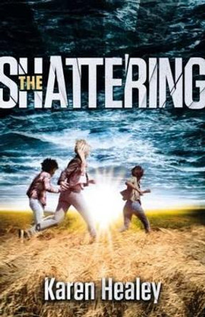 Shattering by Karen Healey 9781743368374