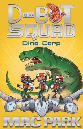 Dino Corp: D-Bot Squad 8 by Mac Park 9781760634551