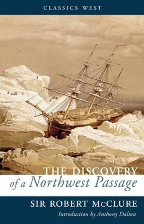 The Discovery of a Northwest Passage by Robert McClure 9781771510097