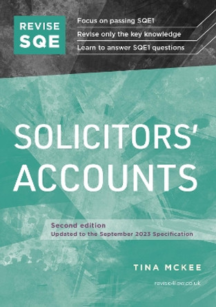 Revise SQE Solicitors' Accounts: SQE1 Revision Guide 2nd ed by Tina McKee 9781914213809