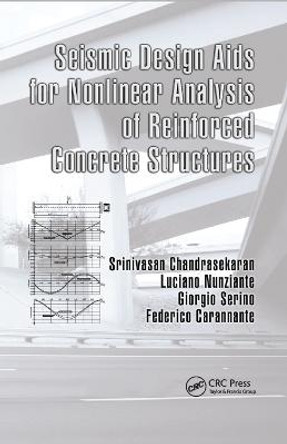 Seismic Design Aids for Nonlinear Analysis of Reinforced Concrete Structures by Srinivasan Chandrasekaran