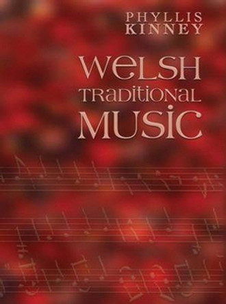 Welsh Traditional Music by Phyllis Kinney 9781783168576