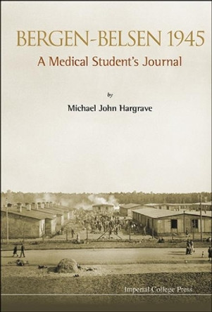 Bergen-belsen 1945: A Medical Student's Journal by David Bowen Hargrave 9781783263202