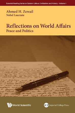 Reflections On World Affairs: Peace And Politics by Ahmed H. Zewail 9781783267255