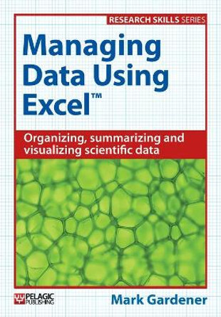 Managing Data Using Excel by Mark Gardener 9781784270070