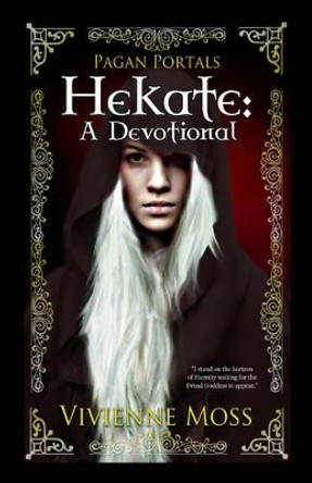 Hekate: A Devotional by Vivienne Moss 9781785351617