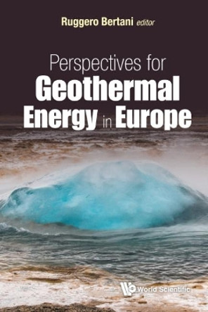 Perspectives For Geothermal Energy In Europe by Ruggero Bertani 9781786342317