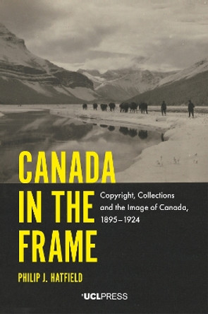 Canada in the Frame by Dr Philip J. Hatfield 9781787353015