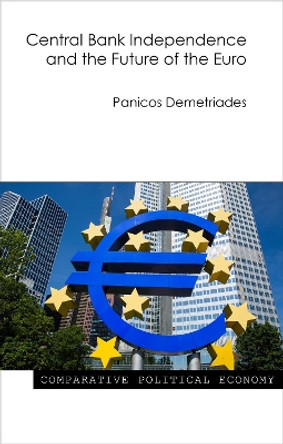 Central Bank Independence and the Future of the Euro by Panicos Demetriades 9781788211536