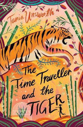 The Time Traveller and the Tiger by Tania Unsworth 9781788541718