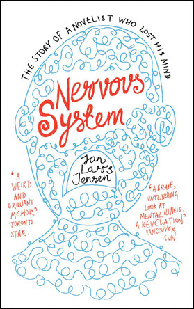 Nervous System: The Story of a Novelist Who Lost His Mind by Jan Lars Jensen 9781840467932